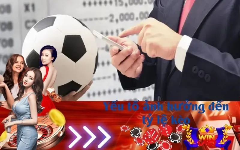 Yếu tố ảnh hưởng đến tỷ lệ kèo